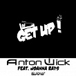 Get Up ! (feat. Joanna Rays) | Anton Wick