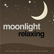 Moonlight Relaxing (Relaxing Music for Health and Wellbeing) | John St John