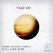 Take Me (feat. Laurie Webb) | Andre Salmon, Chris C