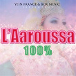L'Aaroussa 100% | Sefyani