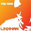 You Mine | Linkhan