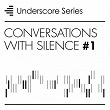 Conversations With Silence, Vol. 1 - Underscore Series | Celia Reggiani