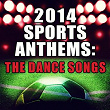 2014 Sports Anthems: The Dance Songs | Vikki Igleas
