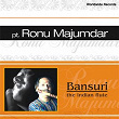 Bansuri: The Indian Flute | Pandit Ronu Majumdar