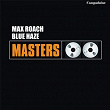 Blue Haze | Max Roach