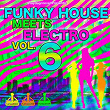 Funky House Meets Electro, Vol. 6 (Club Edition) | Jason Rivas, Magzzeticz