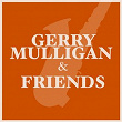 Gerry Mulligan & Friends | Gerry Mulligan, Stan Getz