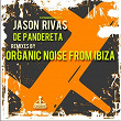 De Pandereta (Remixes By Organic Noise From Ibiza) | Jason Rivas