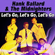 Let's Go, Let's Go, Let's Go (20 Hits and Rare Songs) | Hank Ballard & The Midnighters