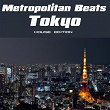 Metropolitan Beats - Tokyo (House Edition) | Eric Tyrell, Shishkin
