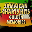 Jamaican Charts Hits, Golden Memories (28 Hits and Rare Songs) | Derrick Morgan, Duke Reid & His Group