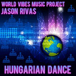 Hungarian Dance | Jason Rivas, World Vibes Music Project