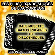 Les plus grands succès de l'accordéon (Bals musette, bals populaires et discothèques) (Les plus belles danses) | Zinzin