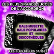 Les plus grands succès de l'accordéon (Bals musette, bals populaires et discothèques) (Les plus belles danses) | Chantal Soulu