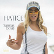 Sarmas Dolas | Hatice