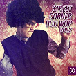 Street Corner Doo Wop, Vol. 2 | The Vocaleers