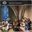 Secret of Istanbul | Canan Altinay