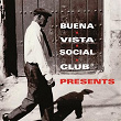 Buena Vista Social Club Presents | Buena Vista Social Club