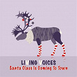 Santa Claus Is Coming to Town | Living Voices