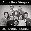 All Through the Night | Anita Kerr Singers