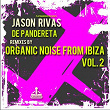 De Pandereta (Remixes By Organic Noise From Ibiza Vol. 2) | Jason Rivas