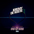 Out of Love (feat. Jonny Rose) (Remixes) | Jeremy De Koste
