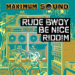 Rude Bwoy Be Nice Riddim | Mr Vegas