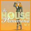 The HOUSE Phenomena - 50 Sexy Tracks, Vol. 5 | Bass 'o Matik