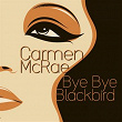 Bye Bye Blackbird | Carmen Mc Rae