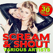 Scream & Shout (The Ultimate 30 Party Hits Collection) | Steve & Maja