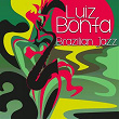 Luiz Bonfa : Brazilian Jazz | Luiz Bonfà