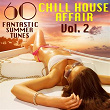 A Chill House Affair, Vol. 2 (60 Fantastic Summer Tunes) | K Krown