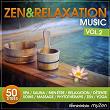 Zen & Relaxation Music, Vol. 2 (50 titres pour Spa, Sauna, Bien-être, Relaxation, Détente, Soins, Massage, Phytothérapie, Zen, Yoga) | Philippe Bestion