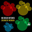 Drunken Woman | Nu Disco Bitches