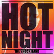 Hot Night | The Shock Band