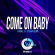 Come on Baby | Rafa L, Sylvia Bena