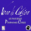 Les plus belles polyphonies Corses (Les plus grandes polyphonies de Corses) | Voce Di Corsica