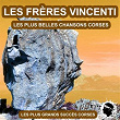 Les plus belles chansons Corses (Les plus grands succès Corses) | Les Frères Vincenti