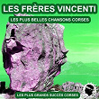 Les plus belles chansons Corses (Les plus grandes chansons Corses) | Les Frères Vincenti