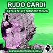 Les plus belles chansons corses (Les plus grandes chansons corses) | Rudo Cardi