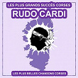 Les plus belles chansons corses (Les plus grands succès corses) | Rudo Cardi