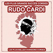 Les plus belles chansons corses (Les plus grands succès corses) | Rudo Cardi