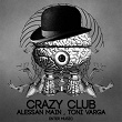 Crazy Club | Alessan Main, Toni Varga