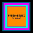 The Mandrake | Nu Disco Bitches