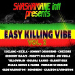 Easy Killing Vibe, Vol. 2 (Shashamane Intl Presents) | Shabba Ranks