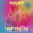 I Want Your Love (feat. Lumidee, D Double E) | Donae O