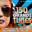Les 150 plus grands tubes (Les 15 plus grands) (Le meilleur de vos tubes des années 70 - 80 - 90) | Opus Trio