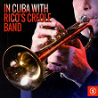 In Cuba with Rico's Creole Band | Rico's Creole Band