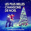 Les plus belles chansons de Noël (50 titres indispensables) | Universal Sound Machine