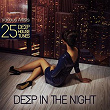Deep in the Night (25 Deep House Tunes) | Deep System